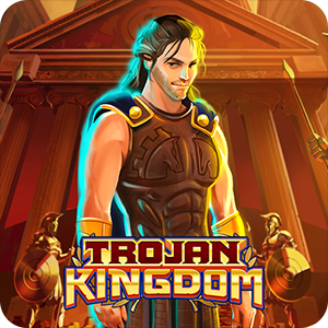 TROJAN KINGDOM